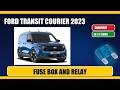 ford transit_courier (2023) Fuse Box Location, Diagram and Relays