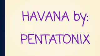 Havana-Pentatonix lyrics