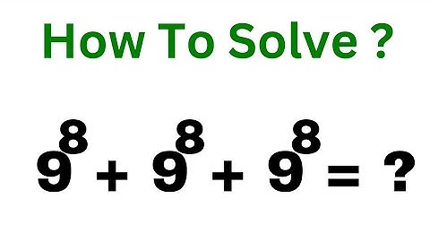 A Beautiful Exponents Problem 9^8+9^8+9^8=?| Sum Of Powers