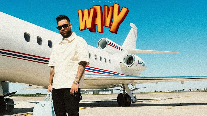 WAVY OFFICIAL VIDEO KARAN AUJLA | LATEST PUNJABI SONGS 2024