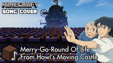 Merry-Go-Round Of Life - Minecraft Note Block Cover (From Howl