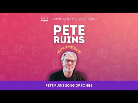 [Bible] Episode 313: Pete Enns - Pete Ruins Song of Songs