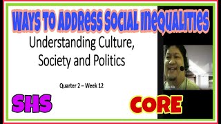 WAYS TO ADDRESS SOCIAL INEQUALITIES | UCSP WEEK 12 | SHS CORE