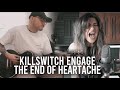 Killswitch Engage - The End of Heartache Cover | Christina Rotondo