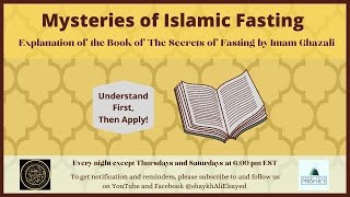 Mysteries of Islamic Fasting - 9 - Imam Ghazali's Secrets of Fasting