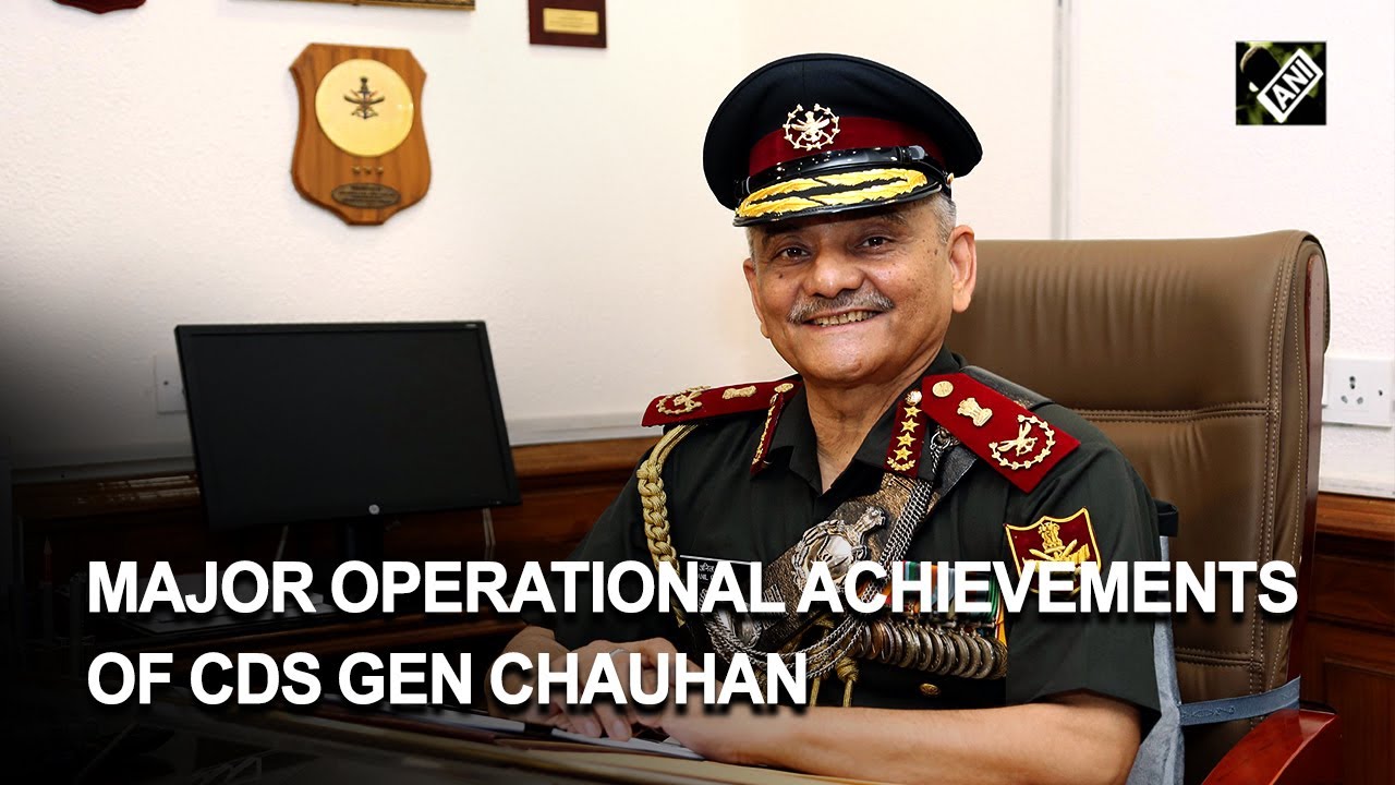 Major operational achievements of India’s new CDS Gen Anil Chauhan ...