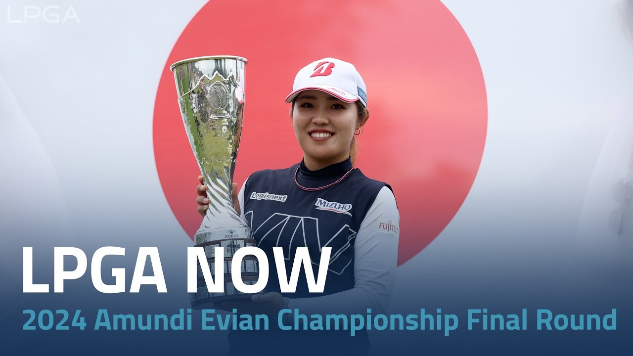 古江彩佳がメジャー初制覇丨アムンディ・エビアン選手権2024