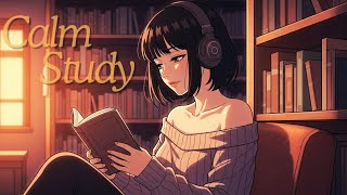 Chill Lofi - Calm Study Mood