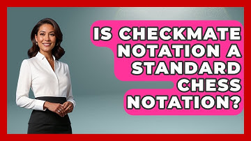 Is Checkmate Notation A Standard Chess Notation? - The Chess Codex