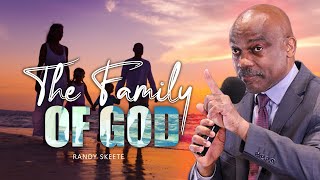 The Family of God // Randy Skeete #trending