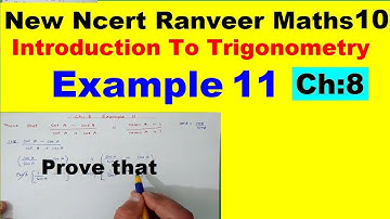 Class 10 Maths | Chapter 8 | Example 11 | Introduction To Trigonometry  | NEW NCERT | Ranveer