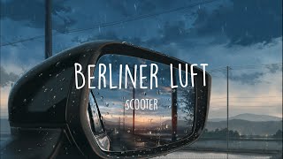 Scooter - Berliner Luft (Lyrics Video)