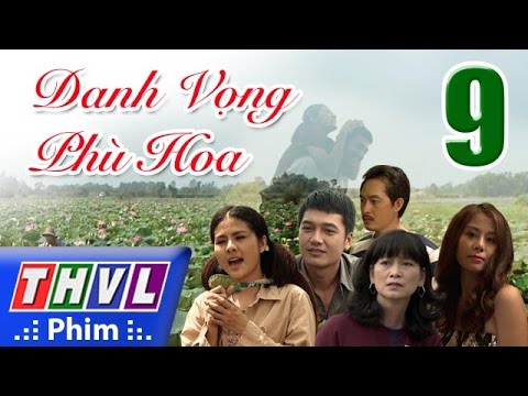 Video THVL | Danh vọng phù hoa - Tập 9 - youtube