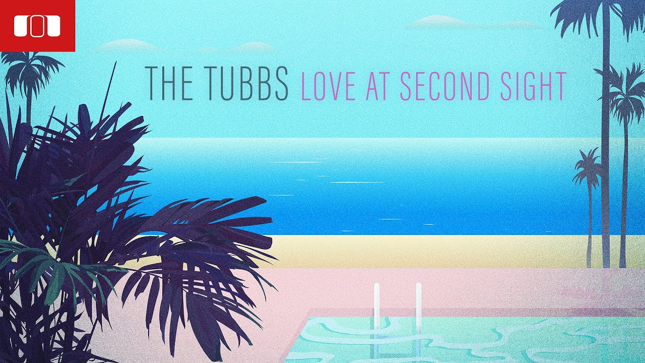 The Tubbs - Love at Second Sight (Mole Listening Pearls) Teaser