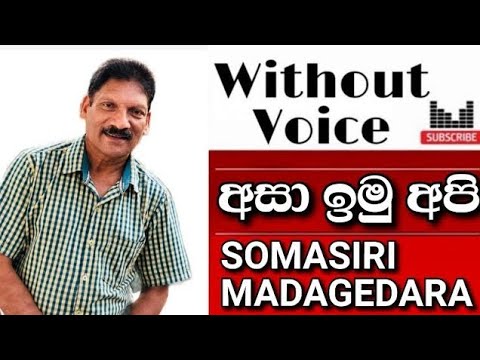 Asa Imu Api Karaoke | Without Voice | With Lyrics | Somasiri Madagedara ...