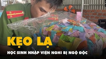 Nhiều học sinh nhập viện nghi bị ngộ độc sau khi ăn kẹo lạ trước cổng trường