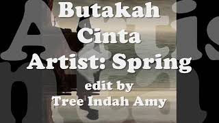 Video thumbnail of "spring - butakah cinta ( lirik)"