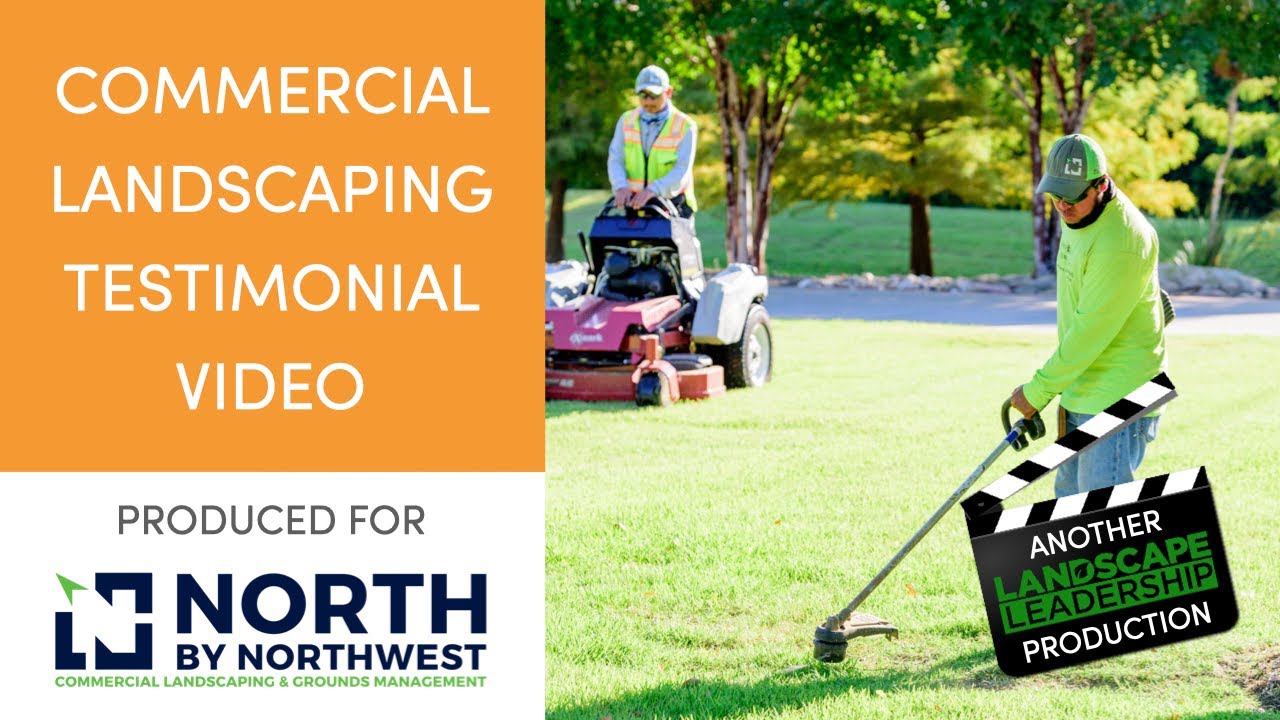 Commercial Landscaping Testimonial Video: North By Northwest