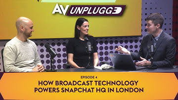 How Broadcast Technology Powers Snapchat HQ in London | AV Unplugged, Ep. 4