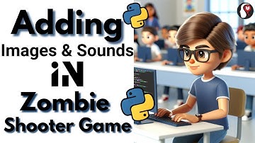 Adding Images and Sound in Zombie Shooter Game