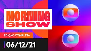 POR QUE A AUDIÊNCIA DA GLOBO ESTÁ EM QUEDA? - MORNING SHOW 06/12/21