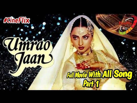 Umrao Jaan 1981 full movie I Part 1 I Rekha I Faruk Shaikh I ऊमराव जान @cineflixworld