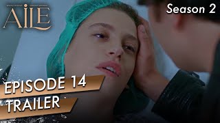 Family Aile Episode 14 Trailer - Season 2 English Suble