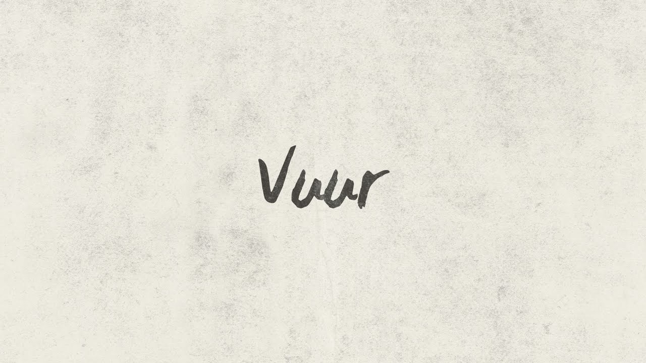 Watch Vuur on YouTube Watch Vuur on YouTube