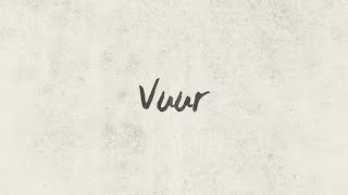 Video thumbnail of "Vuur"