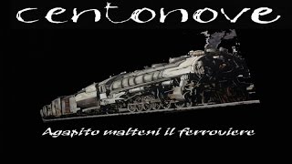 Centonove - Agapito Malteni Il Ferroviere
