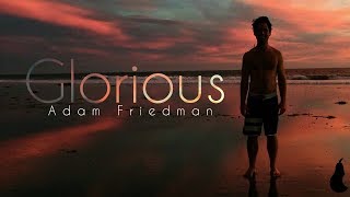 Video thumbnail of "Adam Friedman - Glorious | PEAR"