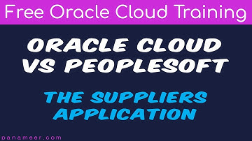Oracle Cloud Tutorial Ep 0054 | Head-to-Head | The Supplier Application (PeopleSoft Vs Oracle Cloud)