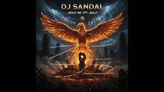 Download Lagu Dj Sandal - Hold me (ft.SoLi) MP3