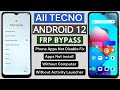 Tecno Android 12 Frp Bypass Without PC | Apps Not Disable Fix | No Activity Launcher | No Xshare