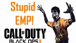 Call Of Duty: Black Ops 2 Zombies- Hell Yeah! Stupid EMP!