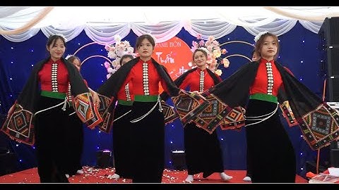 ĐIỆU MÚA HƯƠNG SẮC MÙA XUÂN , UYỂN CHUYỂN CỦA CÁC CÔ GÁI BẢN MỪNG ĐÁM CƯỚI