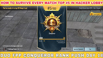 HOW TO SURVIVE EVERY MATCH TOP #5 IN HACKER LOBBY || DUO FPP CONQUEROR RANK PUSH DAY 18 || DUO FPP