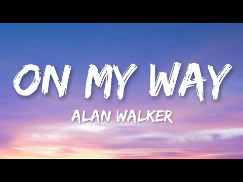 Alan Walker Sabrina Carpenter Farruko On My Way Lyrics 