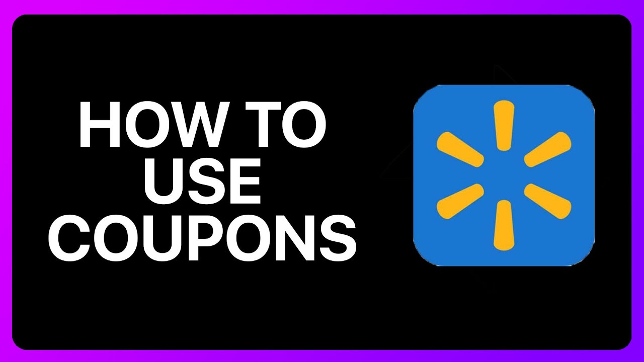 How To Use Coupons On Walmart App Tutorial - YouTube