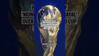 FIFA accused of ‘monumental betrayal’ over latest World Cup ticket prices