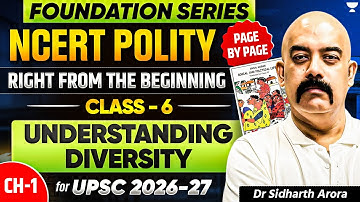 Polity NCERT Class 6 Chapter 1: Understanding Diversity | UPSC Beginners 2026-27 | Dr Sidharth Arora