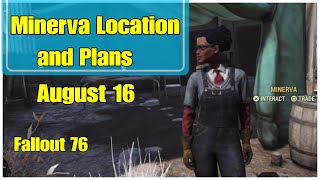 Fallout 76: Minerva Location & Plans August 16 in One Minute