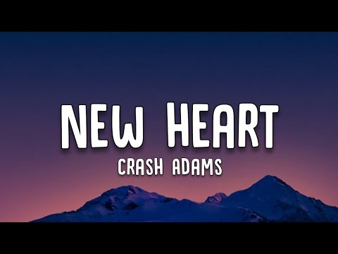 Crash Adams - New Heart (Lyrics)