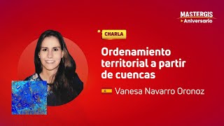 MASTERGIS ANIVERSARIO 2023 🌎 Ordenamiento territorial a partir de cuencas