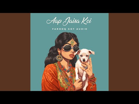 Aap Jaisa Koi (Trap Mix)