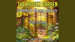 The Hidden Garden: Guided Sleep Story (The Haven)
