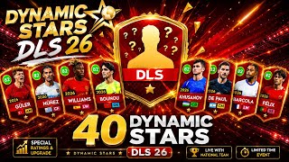 😱 DLS 26 DYNAMIC STARS ARE HERE! | ALL 40 SPECIAL PLAYERS REVEALED 🔥