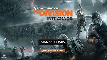 Tom Clancy’s The Division - Into Chaos #2 (Man vs. Chaos) | Ubisoft [DE]