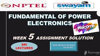 🔥💥WEEK 5💥🔥100%💥 FUNDAMENTAL OF POWER ELECTRONICS  ASSIGNMENT SOLUTION 💥