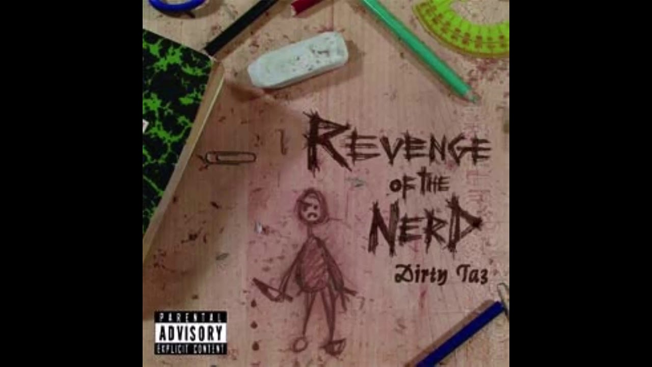 Dirty Taz - Revenge Of The Nerd (Full Album) (2003)